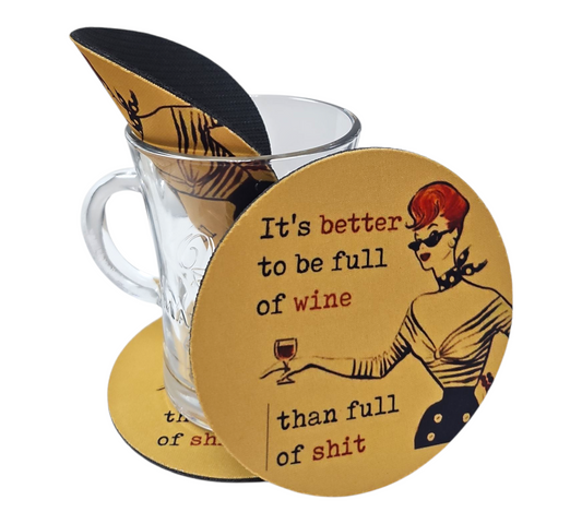 IT'S BETTER TO BE FULL OF WINE THAN FULL OF SHIT COASTER — view 2