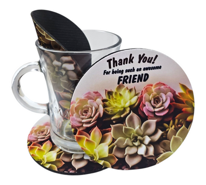 THANK YOU FOR BEING SUCH AN AWESOME FRIEND COASTER