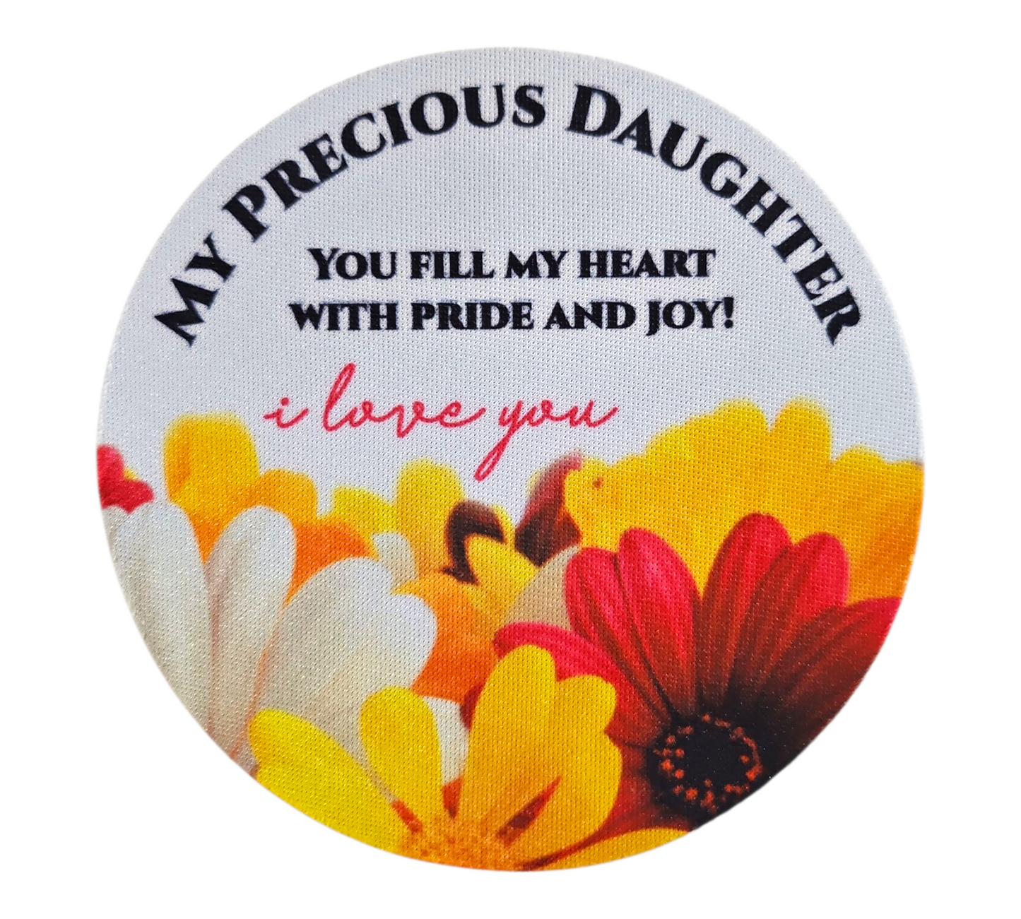 MY PRECIOUS DAUGHTER COASTER