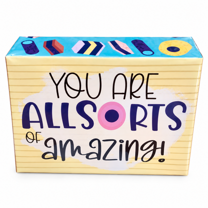 You are ALLSORTS of amazing: Boxed Sweet Delights