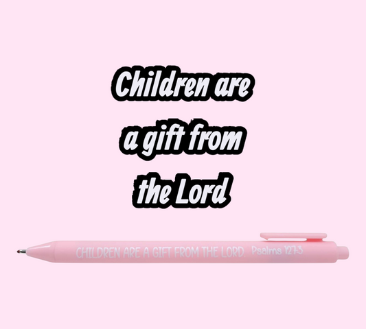 Children are a Gift from the Lord Pen