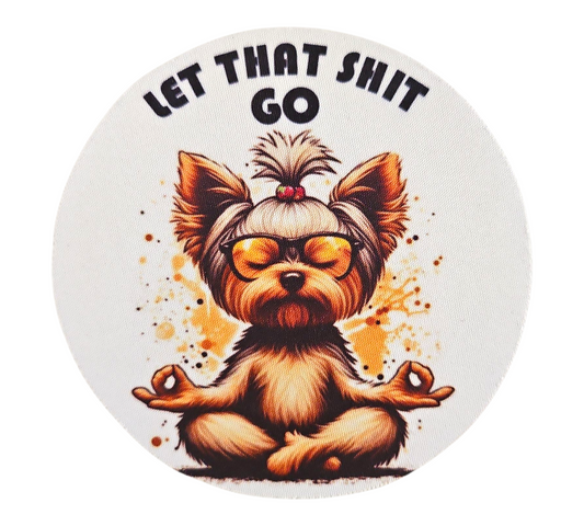 LET THAT SHIT GO COASTER