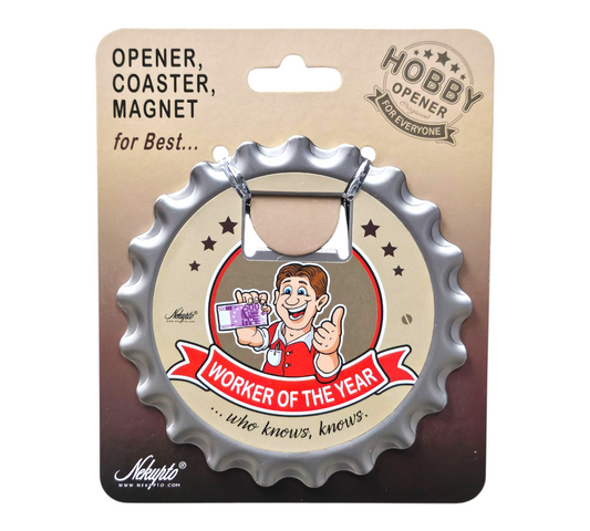 WORKER OF THE YEAR Opener/Coaster/Magnet